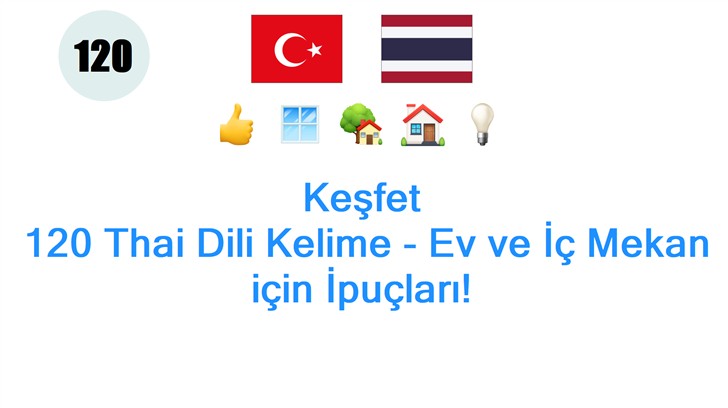 Keşfet: 120 Thai Dili Kelime - Ev ve İç Mekan için İpuçları!